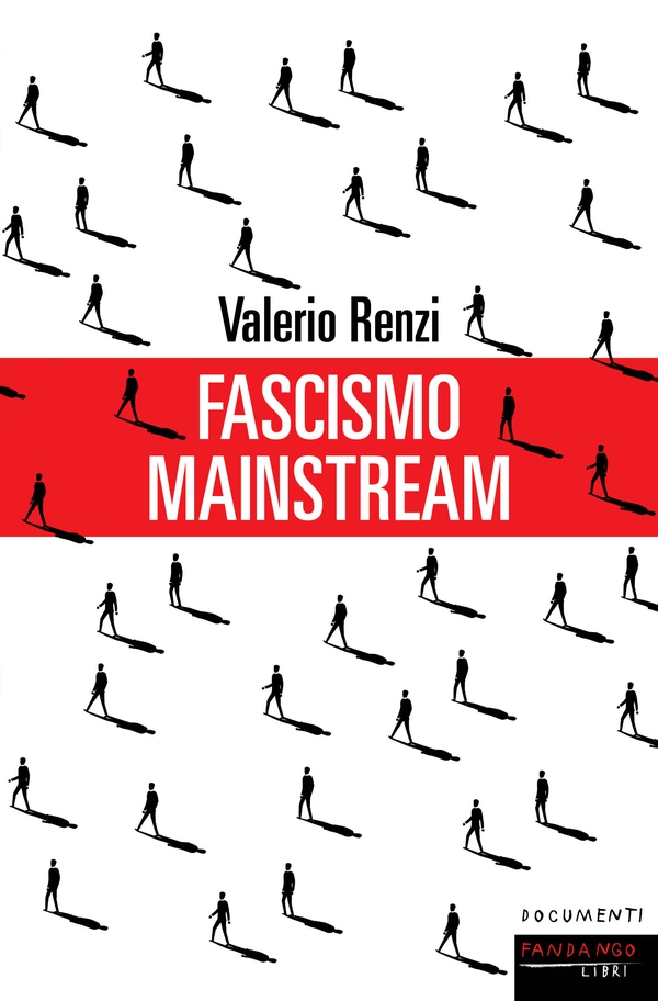 Fascismo mainstream - Librerie.coop Fascismo mainstream - Librerie.coop