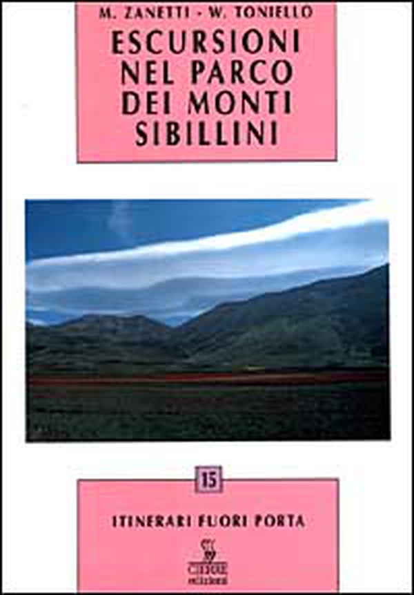 Escursioni nel parco dei monti Sibillini - Librerie.coop Escursioni nel parco dei monti Sibillini - Librerie.coop