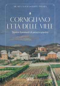 Cornigliano. L'età delle ville. Storia e frammenti di palazzi e giardini - Librerie.coop