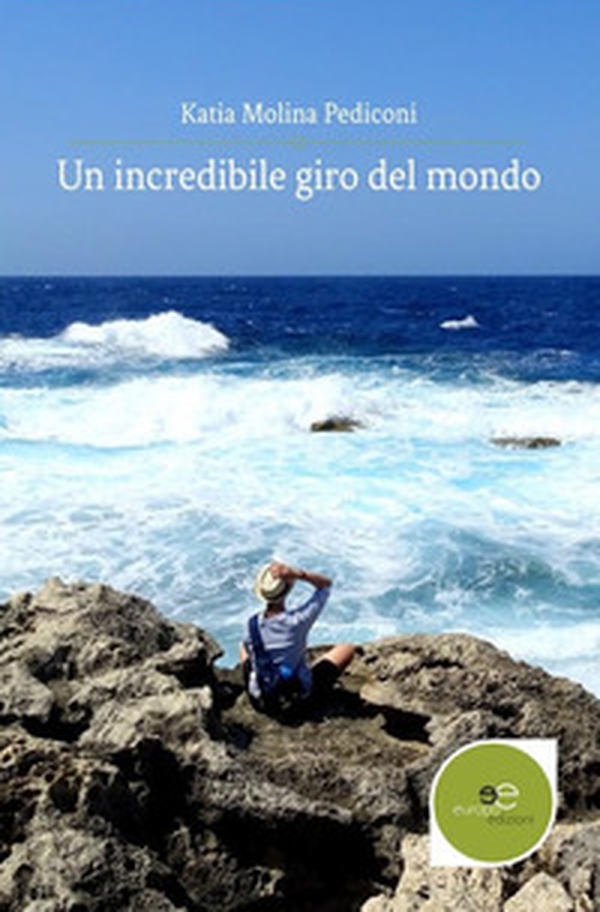Un incredibile giro del mondo - Librerie.coop Un incredibile giro del mondo - Librerie.coop
