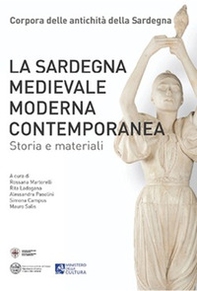 La Sardegna medievale, moderna e contemporanea. Storia e materiali - Librerie.coop