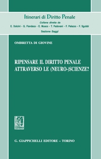 Ripensare il diritto penale attraverso le (neuro-) scienze? - Librerie.coop