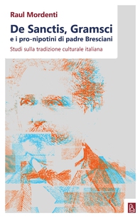 De Sanctis, Gramsci e i pro-nipotini di padre Bresciani - Librerie.coop De Sanctis, Gramsci e i pro-nipotini di padre Bresciani - Librerie.coop