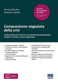 Composizione negoziata della crisi. Guida pratica per l'esperto con casistica giurisprudenziale, modelli, strumenti e prassi applicativa - Librerie.coop