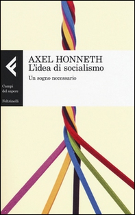 L'idea di socialismo. Un sogno necessario - Librerie.coop L'idea di socialismo. Un sogno necessario - Librerie.coop