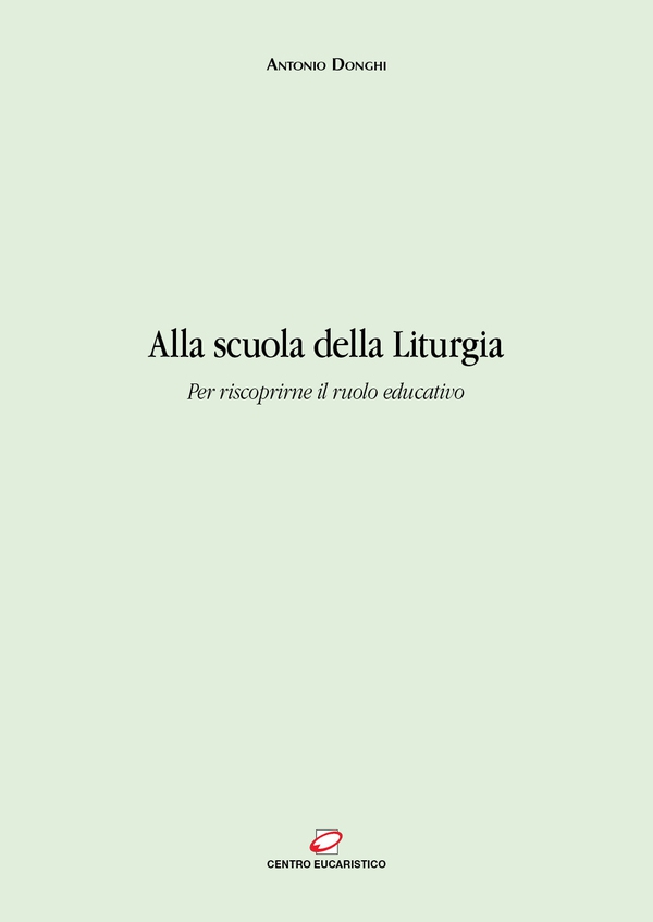 Alla scuola della Liturgia - Librerie.coop Alla scuola della Liturgia - Librerie.coop