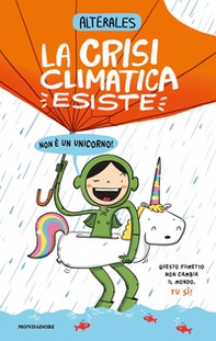 La crisi climatica esiste, non è un unicorno - Librerie.coop