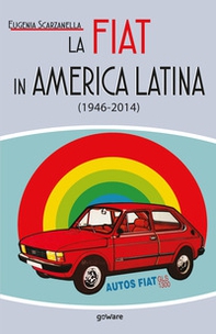 La Fiat in America Latina (1946-2014) - Librerie.coop