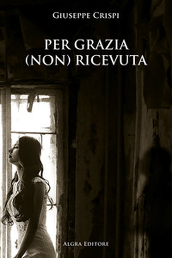 Per grazia (non) ricevuta - Librerie.coop Per grazia (non) ricevuta - Librerie.coop