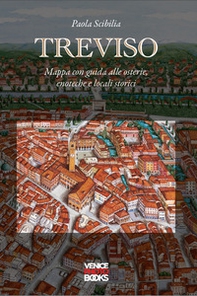 Treviso. Mappa con guida alle osterie, enoteche, locali storici - Librerie.coop