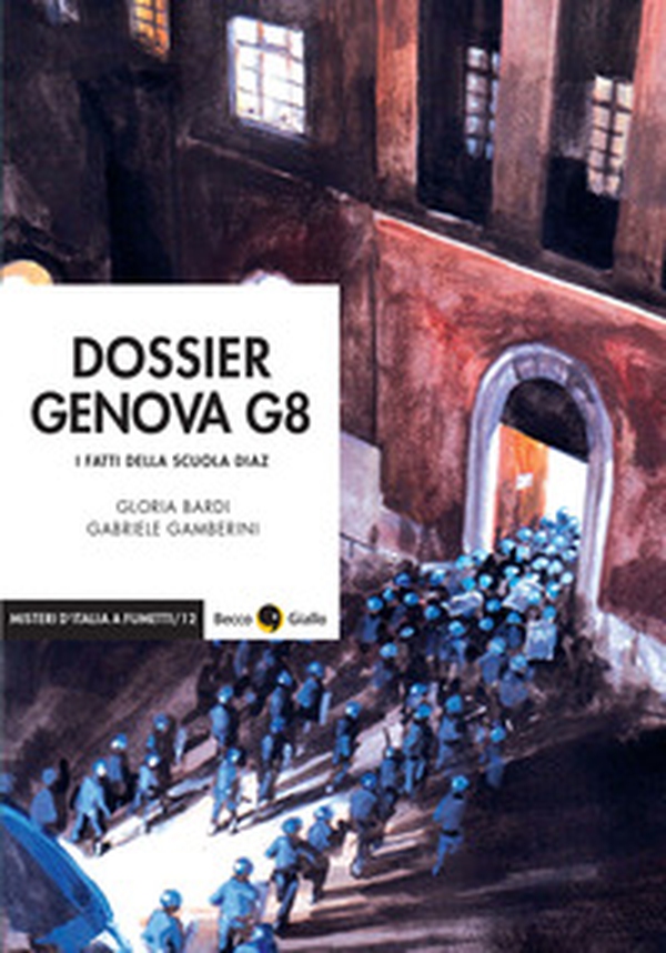 Dossier Genova G8. I fatti della scuola Diaz - Librerie.coop Dossier Genova G8. I fatti della scuola Diaz - Librerie.coop