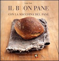 Il buon pane con la macchina del pane - Librerie.coop