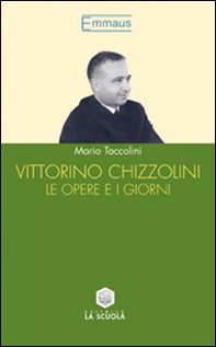 Vittorino Chizzolini. Le opere e i giorni - Librerie.coop