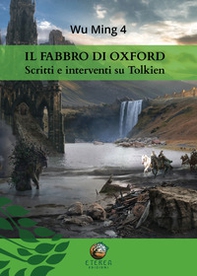 Il fabbro di Oxford. Scritti e interventi su Tolkien - Librerie.coop Il fabbro di Oxford. Scritti e interventi su Tolkien - Librerie.coop