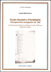 Guido Deotaiti e Flordebella. Antroponimia romagnola nel '200 - Librerie.coop