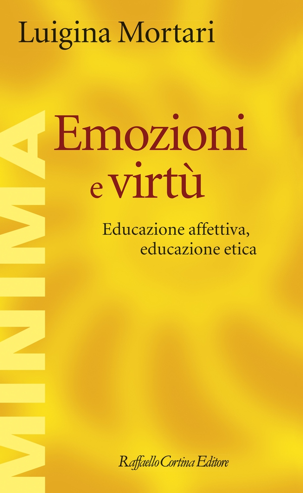 Emozioni e virtù - Librerie.coop Emozioni e virtù - Librerie.coop