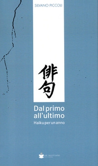 Dal primo all'ultimo. Haiku per un anno - Librerie.coop