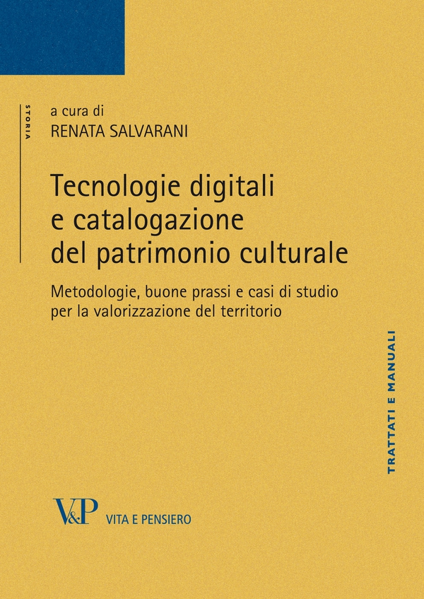 Tecnologie digitali e catalogazione del patrimonio culturale - Librerie.coop Tecnologie digitali e catalogazione del patrimonio culturale - Librerie.coop
