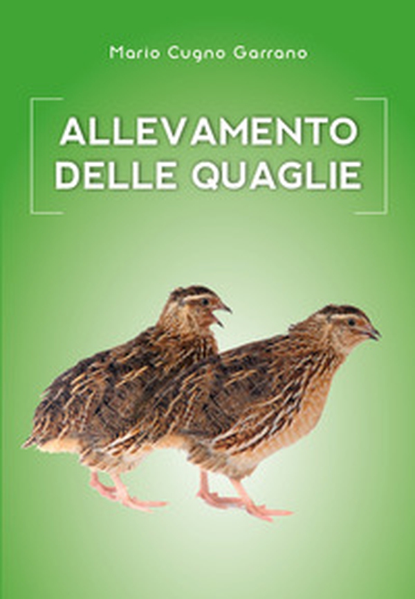 Allevamento delle quaglie - Librerie.coop Allevamento delle quaglie - Librerie.coop