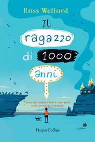 Il ragazzo di 1000 anni - Librerie.coop Il ragazzo di 1000 anni - Librerie.coop
