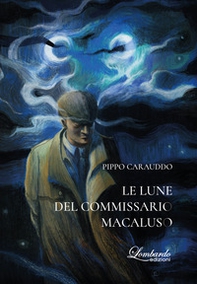 Le lune del commissario Macaluso - Librerie.coop