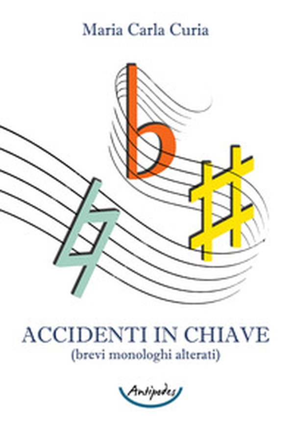 Accidenti in chiave (brevi monologhi alterati) - Librerie.coop Accidenti in chiave (brevi monologhi alterati) - Librerie.coop