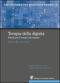 Terapia della dignità. Parole per il tempo che rimane - Librerie.coop