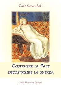 Costruire la pace decostruire la guerra - Librerie.coop