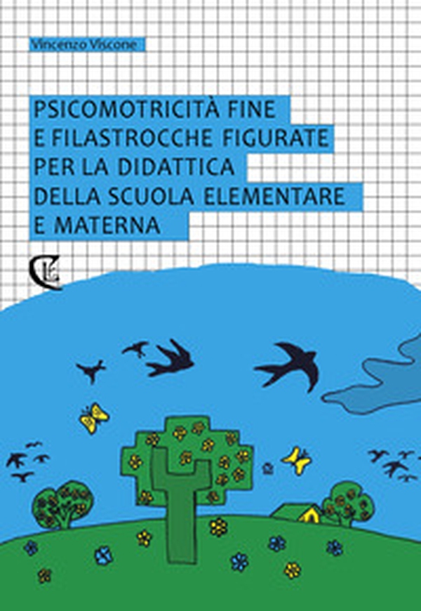Psicomotricità fine e filastrocche figurate per la didattica della scuola elementare e materna - Librerie.coop Psicomotricità fine e filastrocche figurate per la didattica della scuola elementare e materna - Librerie.coop