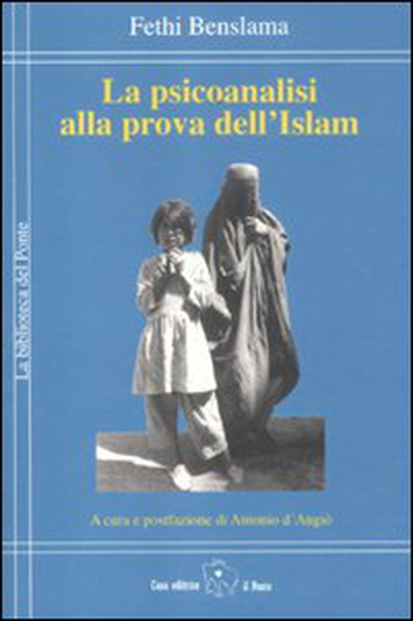 La psicoanalisi alla prova dell'Islam - Librerie.coop La psicoanalisi alla prova dell'Islam - Librerie.coop