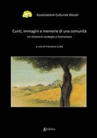 Cunti, immagini e memorie di una comunità. Un itinerario randagio a Castronovo - Librerie.coop