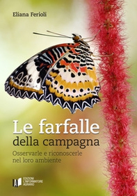 Le farfalle della campagna. Osservarle e riconoscerle nel loro ambiente - Librerie.coop