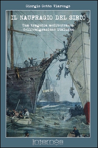 Il naufragio del Sirio. Una tragedia mediterranea dell'emigrazione italiana - Librerie.coop