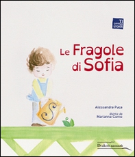 Le fragole di Sofia - Librerie.coop