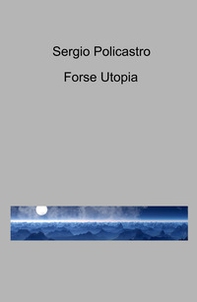 Forse utopia - Librerie.coop