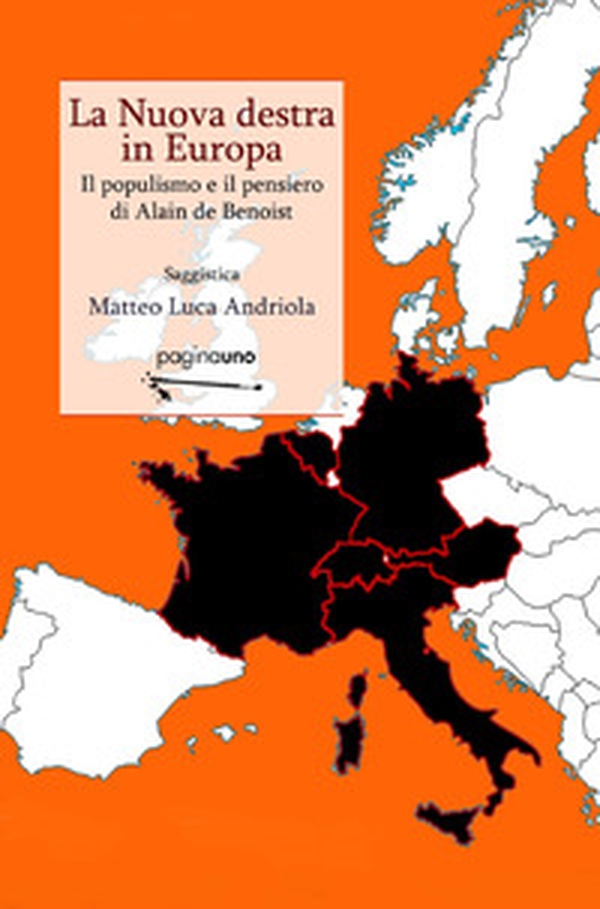 La nuova destra in Europa. Il populismo e il pensiero di Alain de Benoist - Librerie.coop La nuova destra in Europa. Il populismo e il pensiero di Alain de Benoist - Librerie.coop
