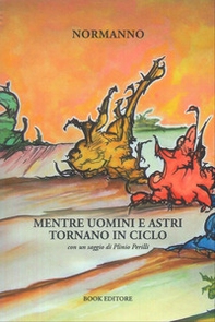 Mentre uomini e astri tornano in ciclo - Librerie.coop