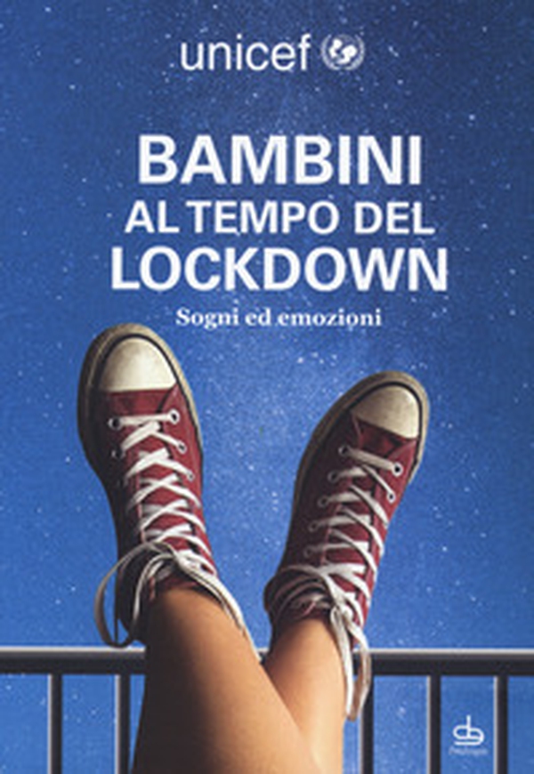 Bambini al tempo del lockdown. Sogni ed emozioni - Librerie.coop Bambini al tempo del lockdown. Sogni ed emozioni - Librerie.coop