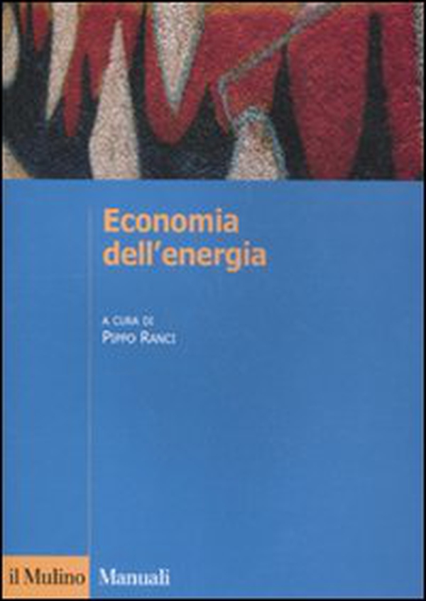 Economia dell'energia. Transizione ecologica e sostenibilità - Librerie.coop Economia dell'energia. Transizione ecologica e sostenibilità - Librerie.coop
