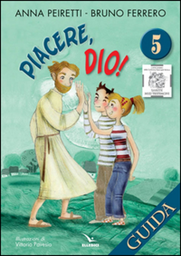 Piacere, Dio! Guida - Vol. 5 - Librerie.coop Piacere, Dio! Guida - Vol. 5 - Librerie.coop