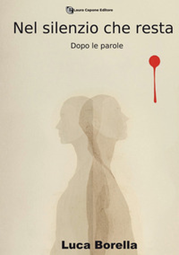 Nel silenzio che resta. Dopo le parole - Librerie.coop