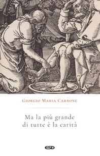 Ma la più grande di tutte è la carità - Librerie.coop Ma la più grande di tutte è la carità - Librerie.coop