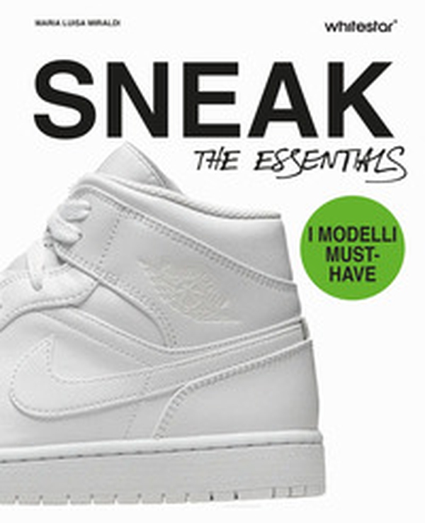 Sneakers. The essentials - Librerie.coop Sneakers. The essentials - Librerie.coop