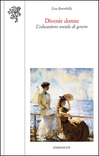 Divenir donne. L'educazione sociale di genere - Librerie.coop