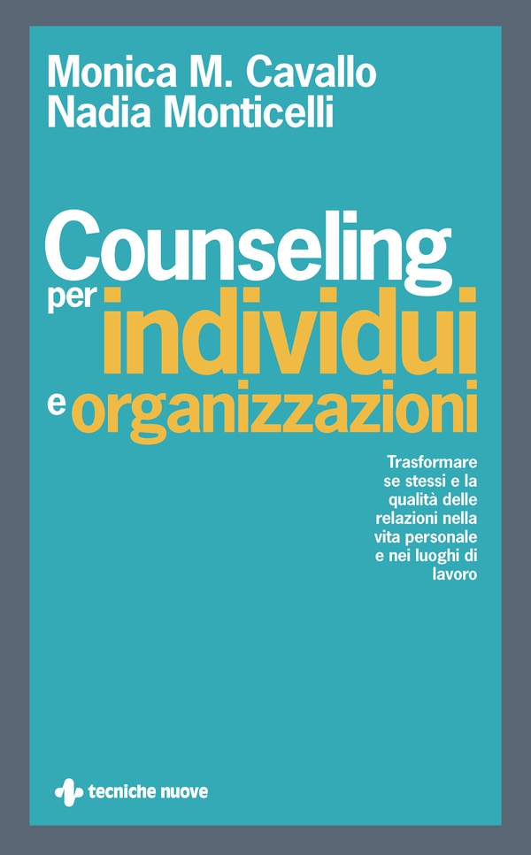 Counseling per individui e organizzazioni - Librerie.coop Counseling per individui e organizzazioni - Librerie.coop