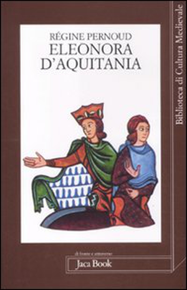 Eleonora d'Aquitania - Librerie.coop Eleonora d'Aquitania - Librerie.coop