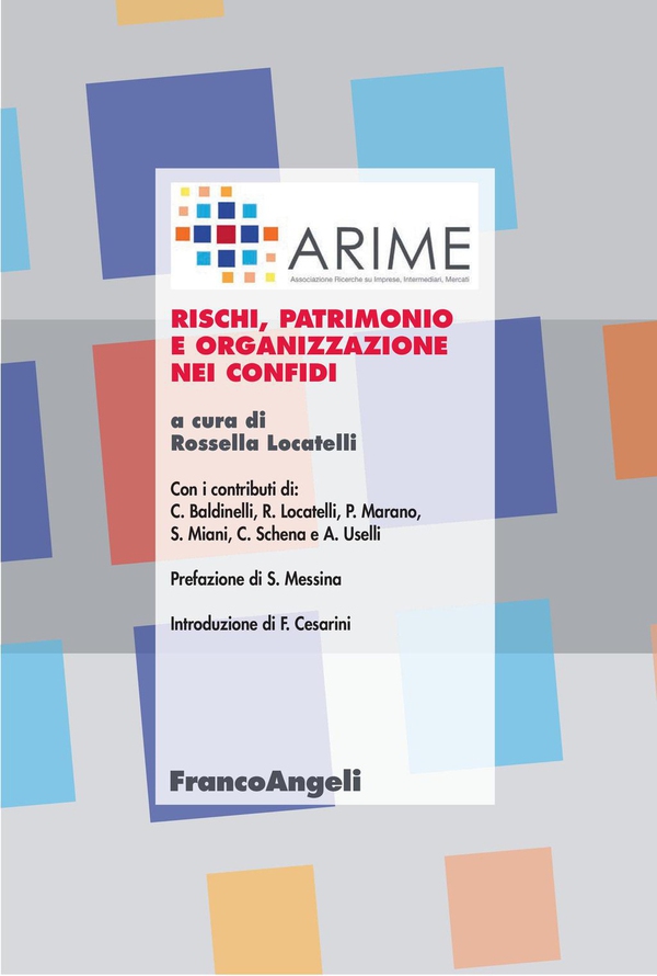 Rischi, patrimonio e organizzazione nei confidi - Librerie.coop Rischi, patrimonio e organizzazione nei confidi - Librerie.coop