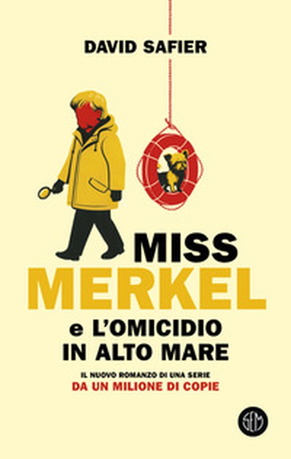 Miss Merkel e l'omicidio in alto mare - Librerie.coop Miss Merkel e l'omicidio in alto mare - Librerie.coop