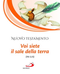 Nuovo Testamento. Voi siete il sale della terra (Mt 5,13) - Librerie.coop Nuovo Testamento. Voi siete il sale della terra (Mt 5,13) - Librerie.coop