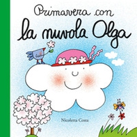 Primavera con la nuvola Olga - Librerie.coop Primavera con la nuvola Olga - Librerie.coop